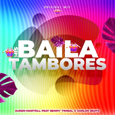 BAILA MIS TAMBORES (feat. BENNY TIMBAL & CARLOS BEATS) - Single
