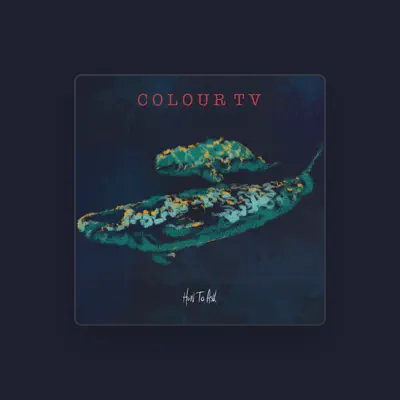 Listen to Colour TV, watch music videos, read bio, see tour dates & more!
