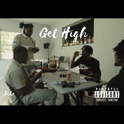 Get High (feat. Juke & GlockboyGlizz) - Single