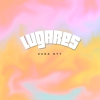 LUGARES - Single - Zuka OTT