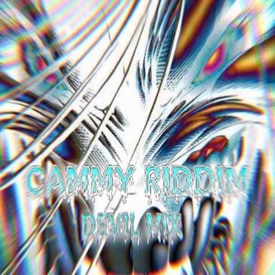Cammy Riddim (Devil Mix) - Single