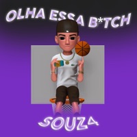 Olha Essa B*Tch - Single - SOUZ4