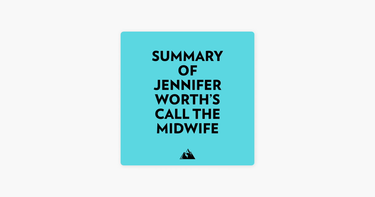 ‎summary Of Jennifer Worths Call The Midwife On Apple Books