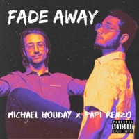 Fade Away - Single - Michael Holiday & Papi Renzo