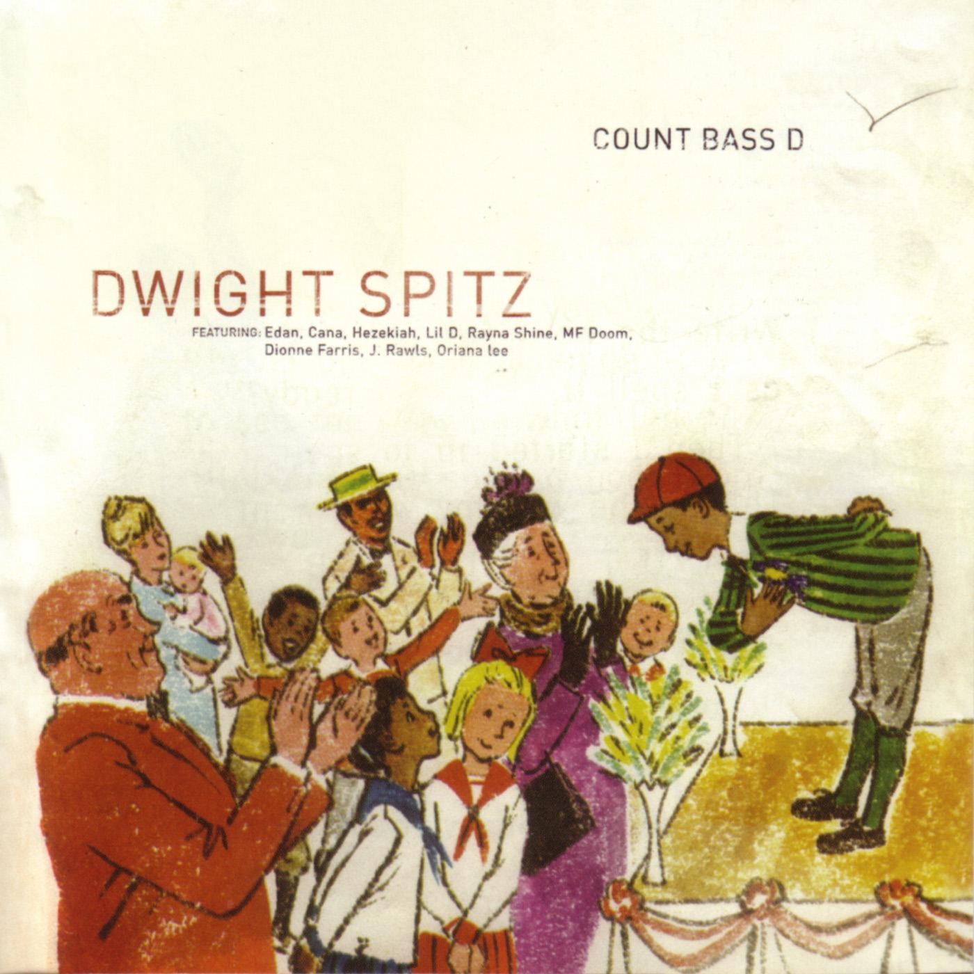 Dwight Spitz by Count Bass D