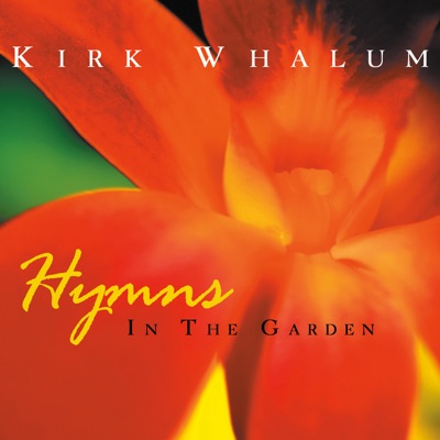 Hymns in the Garden - Kirk Whalum