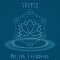 Vortex - Modern Headspace