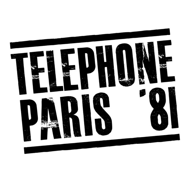 Paris '81 (Live) [Remasterisé en 2015] - Téléphone