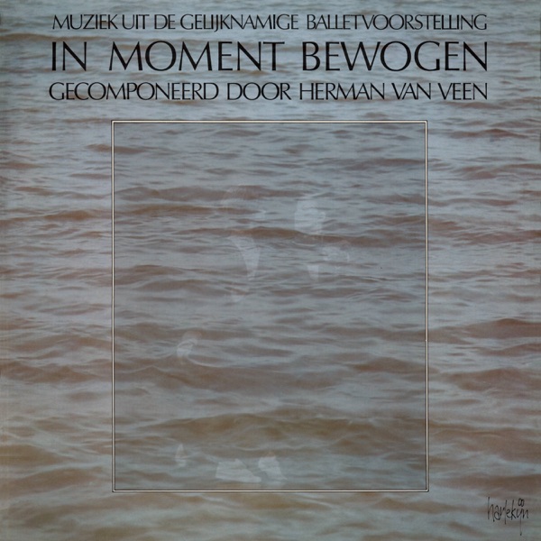 In Moment Bewogen (Muziek Uit De Gelijknamige Balletvoorstelling)