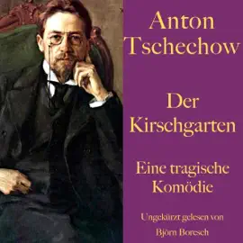 Der Kirschgarten: Eine tragische Komödie