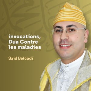 Invocations, Dua contre les maladies, Pt. 1