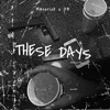 These Days (feat. DB) - Single