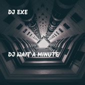 DJ Wait a Minute artwork