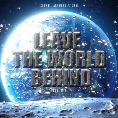 Leave The World Behind (Vocal Mix) - Single