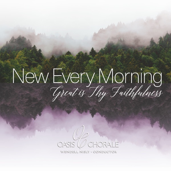 New Every Morning, Great Is Thy Faithfulness