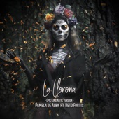 La Llorona (Epic Cinematic Version) [feat. Beto Fortis] artwork