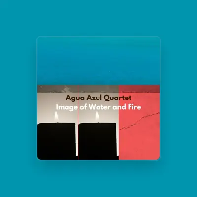Listen to Agua Azul Quartet, watch music videos, read bio, see tour dates & more!