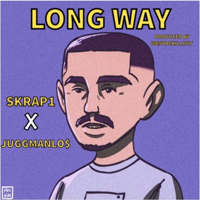 Long Way (feat. Juggmanlo$) - Single