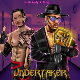 Undertaker (feat. Drogo) Fresh Andy