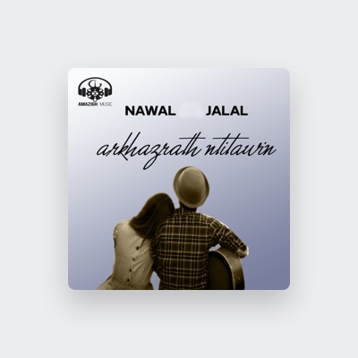 Nawal AK Jalal सुनें, म्यूज़िक वीडियो देखें, बायो पढ़ें, दौरे की तारीखें और बहुत कुछ देखें!