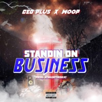 Standin on Business (feat. Woop) - Single - CEO Plus