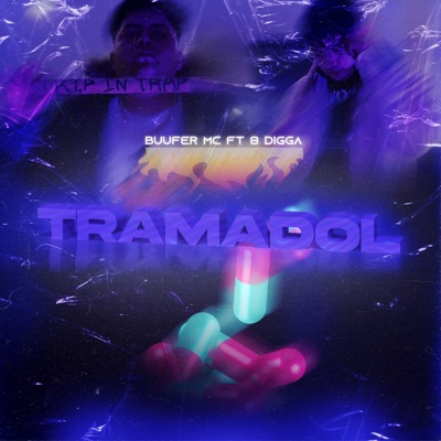 Tramadol (feat. 8 Digga) - Single