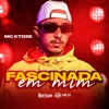 Fascinada em Mim - Single