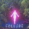 Collide - Single