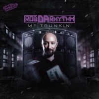 MF Trunkin - Single - Rob Da Rhythm