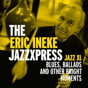 Jazz XL - Blues, Ballads and Bright Moments (feat. Sjoerd Dijkhuizen, Rob van Bavel & Marius Beets)