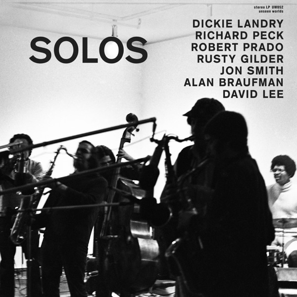Solos (feat. Richard Peck, Robert Prado, Rusty Gilder, Jon Smith, Alan Braufman & David Lee)