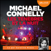 Les Ténèbres et la Nuit - Michael Connelly