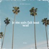 Je me suis fait tout seul - Single