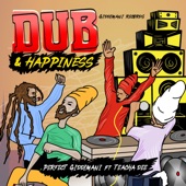 Perfect Giddimani - Dub & Happiness (feat. Teacha Dee)