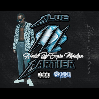BLUE CARTIER 3 Hosted By the Empire Mixtapes