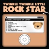 Twinkle Twinkle Little Rock Star