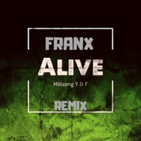 Alive (Radio Edit) [feat. Hillsong Y&F] - Single - Franx