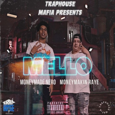 Mello (feat. MoneyMade Nero) - Single