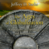 The Ages of Globalization : Geography, Technology, and Institutions - Jeffrey D. Sachs