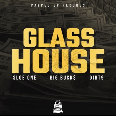 GLASS HOUSE (feat. Big Bucks 5250 & Dirt9) - Single