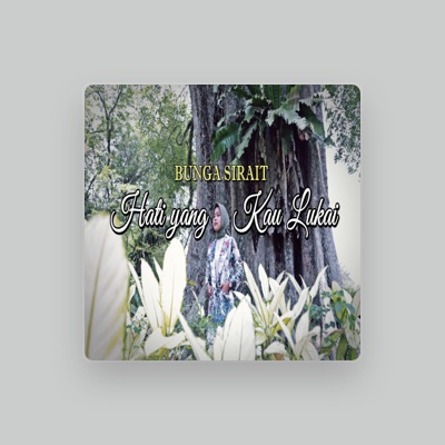 Listen to Bunga Sirait, watch music videos, read bio, see tour dates & more!