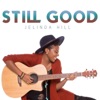 Still Good - Single