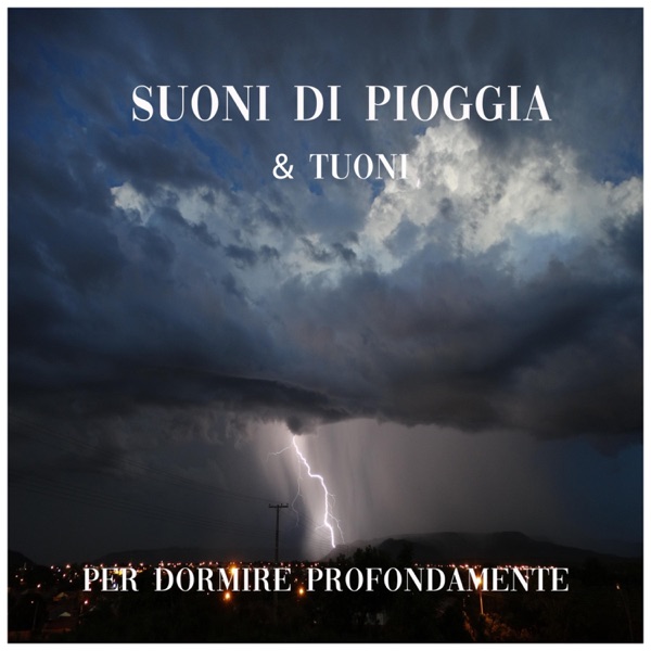 Suoni di Pioggia e Tuoni per Dormire Profondamente