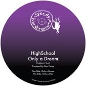 HighSchool - Only a Dream