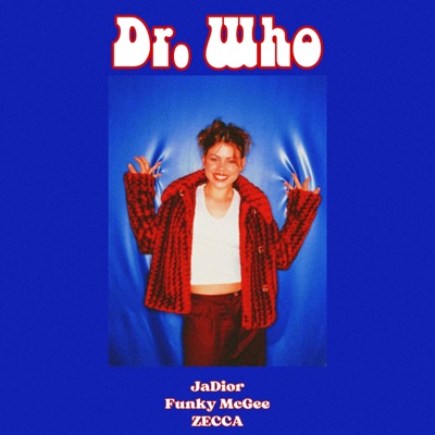 Dr. Who (feat. ZECCA & Funky McGee) - Single