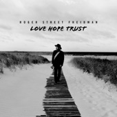 Roger Street Friedman - Love Hope Trust