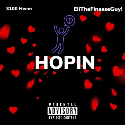 Hopin (feat. EliTheFinesseGuy!) - Single