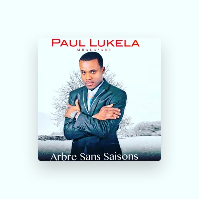 Listen to Paul Lukela Mbalasani, watch music videos, read bio, see tour dates & more!