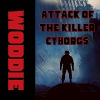 Attack of the Killer Cyborgs!!! - Single - WODDIE