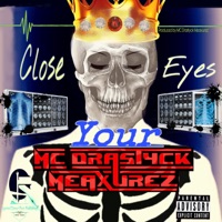 Close Your Eyes - Single - MC Drastyck Meaxurez